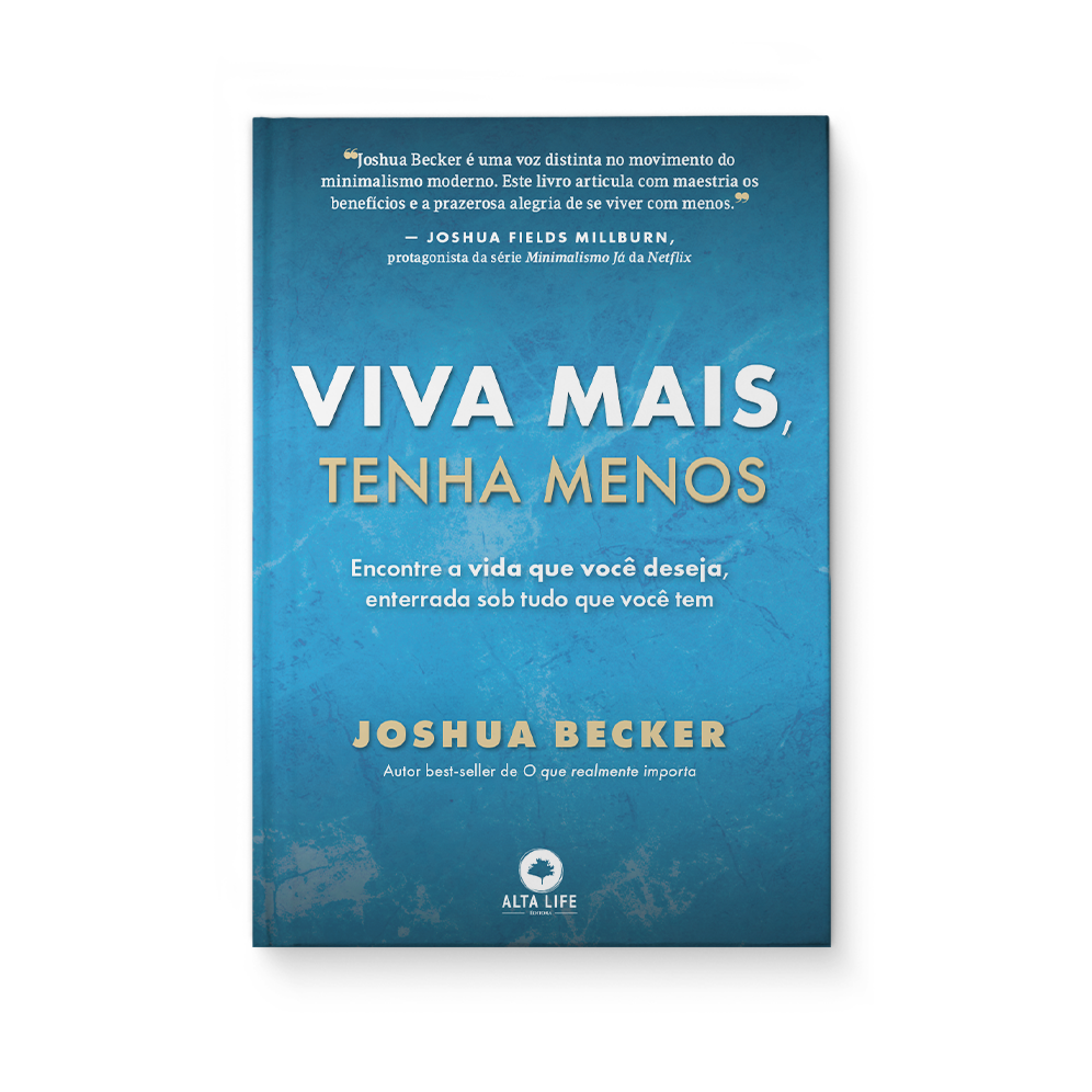 Viva mais, tenha menos - Joshua Becker