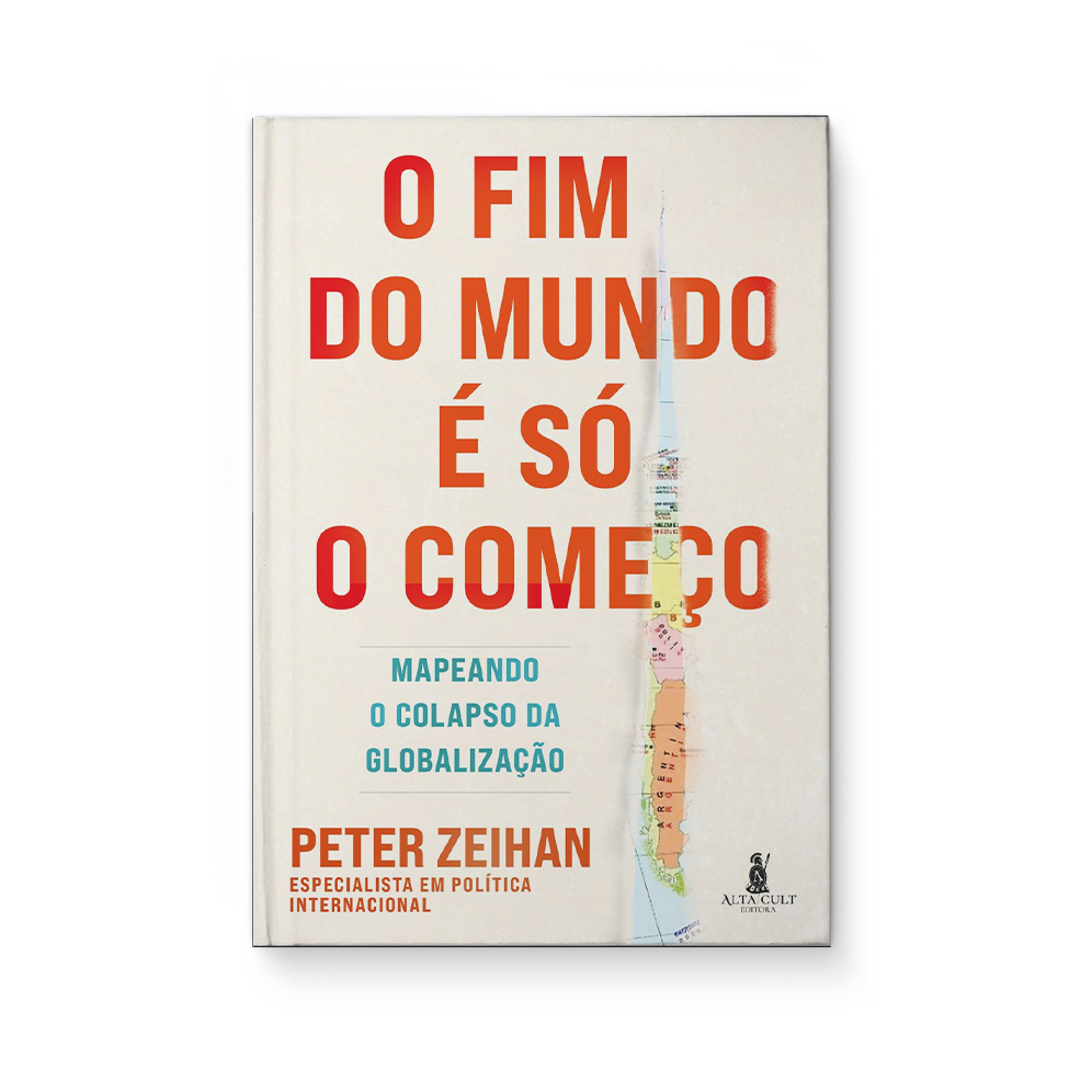 O fim do mundo é só o começo - Peter Zeihan