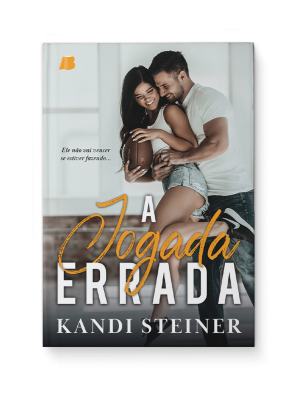 A jogada errada - Kandi Steiner